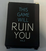 This Game Will Ruin You Vol 2 - Card Games for Adults & Hen Parties
