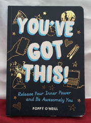 You've Got This!: Release Your Inner Power O'Neill, Poppy (cover scuffed)